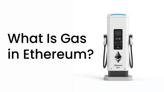 What Is Gas in Ethereum_